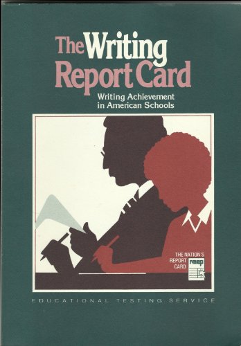 Stock image for The Writing Report Card : Writing Achievement in American Schools for sale by Better World Books: West