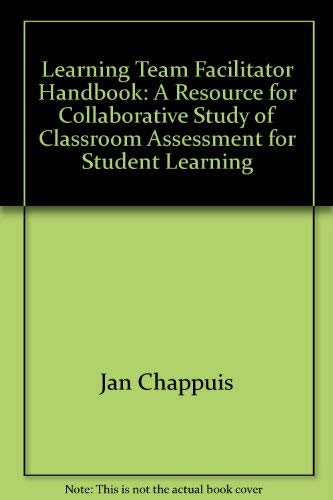 Beispielbild fr Learning Team Facilitator Handbook: A Resource for Collaborative Study of Classroom Assessment for Student Learning zum Verkauf von HPB-Red