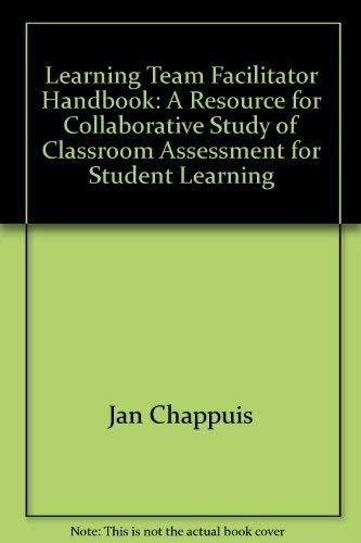 Stock image for Learning Team Facilitator Handbook: A Resource for Collaborative Study of Classroom Assessment for Student Learning for sale by HPB-Red
