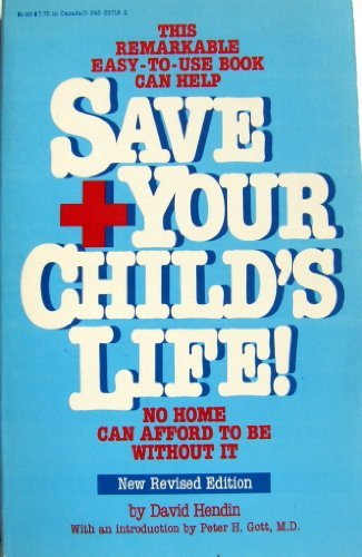 Save Your Child's Life! (9780886872915) by Hendin, David