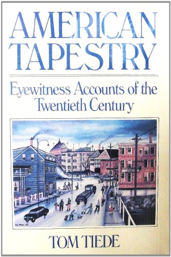 9780886873592: American Tapestry: Eyewitness Accounts of the Twentieth Century