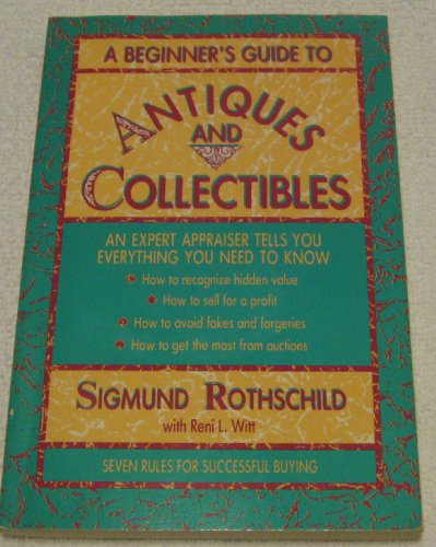 Imagen de archivo de A Beginner's Guide to Antiques and Collectibles a la venta por Wonder Book