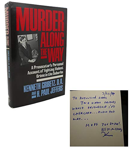 Stock image for Murder Along the Way: A Prosecutor's Personal Account of Fighting Violent Crime in the Suburbs for sale by Books of the Smoky Mountains