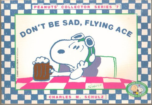 Beispielbild fr Don't Be Sad, Flying Ace (Peanuts collector series) zum Verkauf von Wonder Book