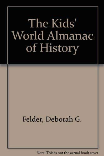 Stock image for The Kids' World Almanac of History for sale by SecondSale