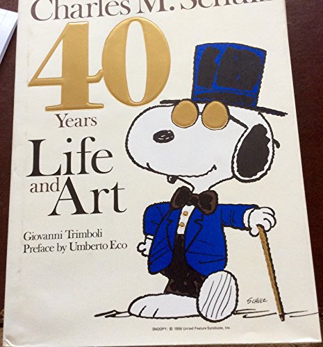 9780886875183: Charles M. Schulz: 40 Years Life and Art