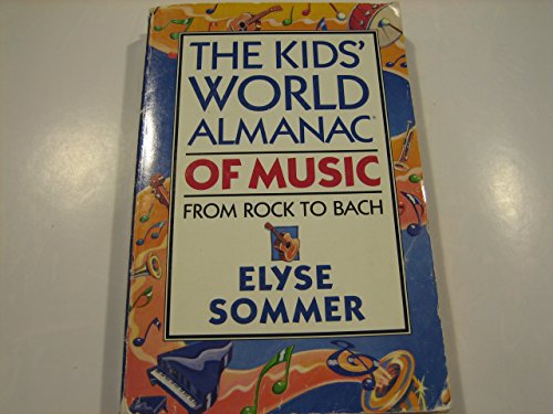 Beispielbild fr The Kids' World Almanac of Music : From Rock to Bach and Back Again zum Verkauf von Better World Books