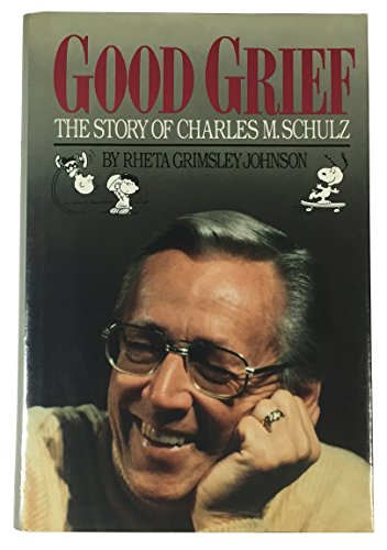 Beispielbild fr Good Grief!: The Story of Charles M. Schulz zum Verkauf von Wonder Book