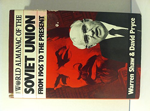 The World Almanac of the Soviet Union: From 1905 to the Present (9780886875657) by Shaw, Warren; Pryce, David; Pryce-Jones, David