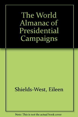 Beispielbild fr The World Almanac of Presidential Campaigns : All the Facts, Anecdotes, Scandals, and Mudslinging in the History of the Race for the White House zum Verkauf von Better World Books