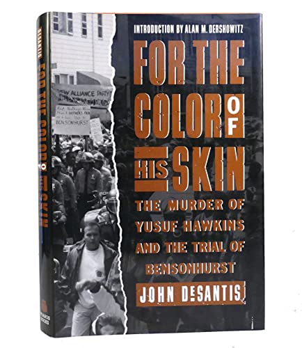 Beispielbild fr For the Color of His Skin : The Murder of Yusuf Hawkins and the Trial of Bensonhurst zum Verkauf von Better World Books