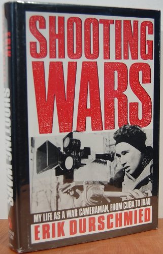 Beispielbild fr Shooting Wars : My Life As a War Cameraman, from Cuba to Iraq zum Verkauf von Better World Books