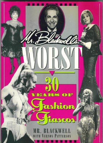 9780886876258: Mr. Blackwell's Worst: 30 Years of Fashion Fiascos