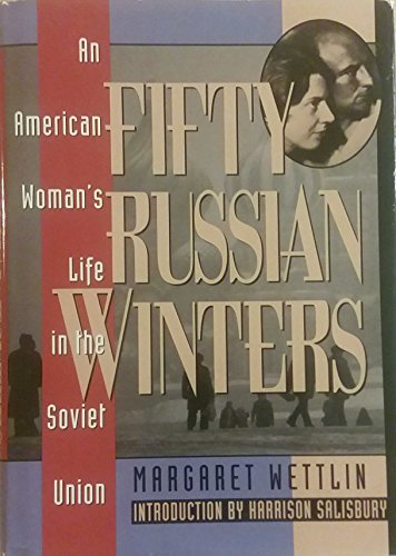 Stock image for Fifty Russian Winters An American Woman's Life in the Soviet Union for sale by Willis Monie-Books, ABAA