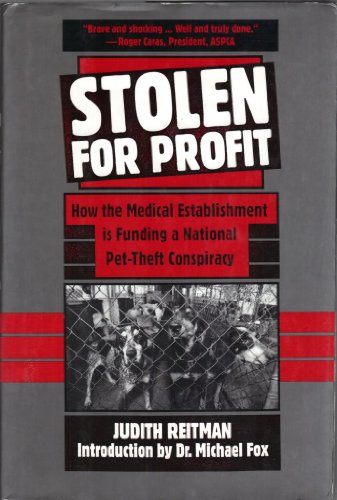 Beispielbild fr Stolen for Profit: How the Medical Establishment Is Funding a National Pet-Theft Conspiracy zum Verkauf von Gulf Coast Books