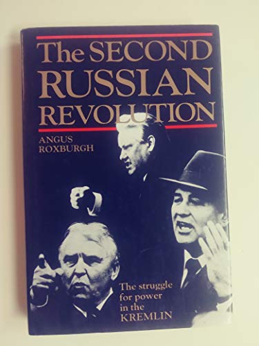 Imagen de archivo de The Second Russian Revolution: The Struggle for Power in the Kremlin a la venta por Cheryl's Books