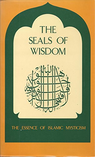 9780886950101: The Seals of Wisdom: The Essence of Islamic Mysticism (Sacred Texts)