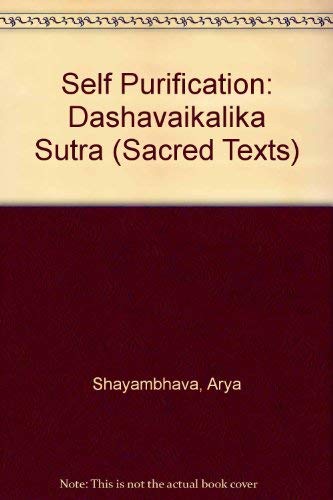 Stock image for Self Purification: Dashavaikalika Sutra (Sacred Texts) (English and Prakrit Languages Edition) for sale by ThriftBooks-Dallas