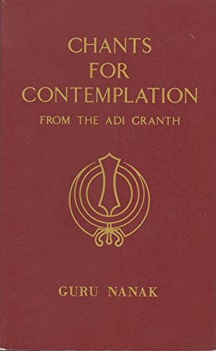 Stock image for Chants for Contemplation Grom The Adi Granth for sale by Dr.Bookman - Books Packaged in Cardboard