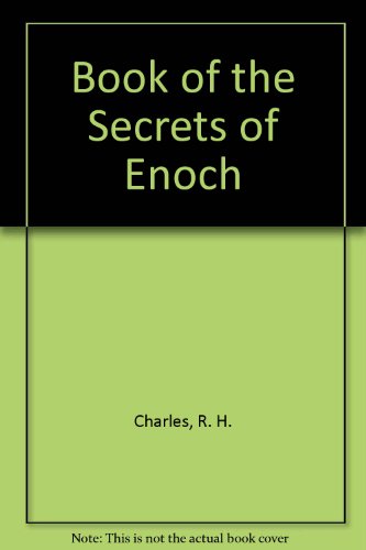 Book of the Secrets of Enoch (9780886970109) by Charles, R. H.