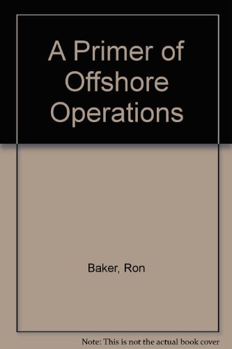 Beispielbild fr A Primer of Offshore Operations zum Verkauf von HPB-Red