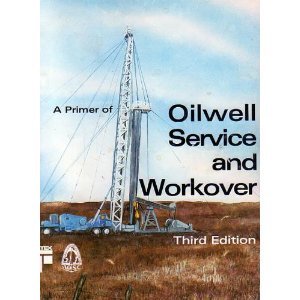 Imagen de archivo de A Primer of Oilwell Service and Workover a la venta por Hawking Books