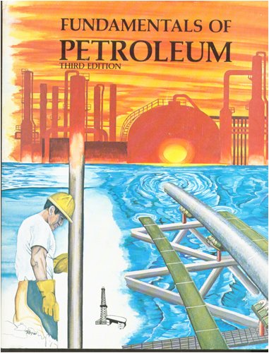 Beispielbild fr Fundamentals of Petroleum zum Verkauf von Wonder Book