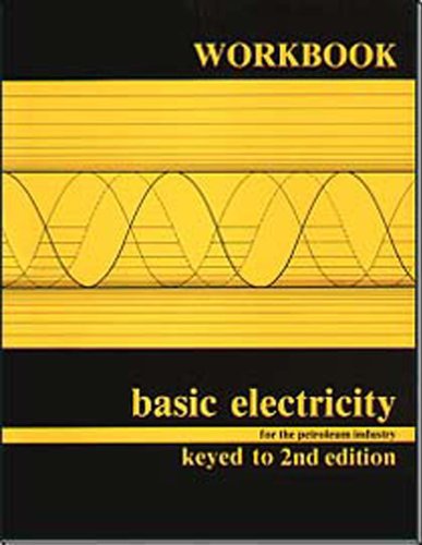 9780886981365: Basic Electricity for the Petroleum Industry Workbook