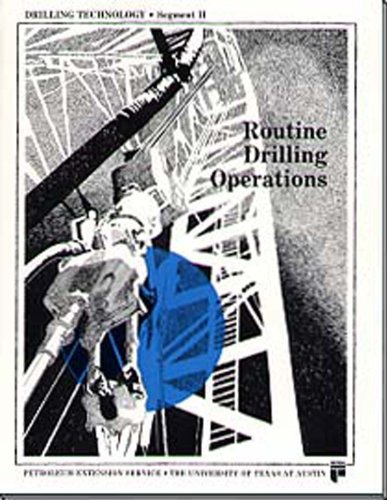 Imagen de archivo de Routine Drilling Operations, Segment II (Drilling Technology) a la venta por HPB-Red