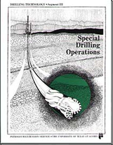 Imagen de archivo de Special Drilling Operations, Segment III (Drilling Technology) a la venta por HPB-Red