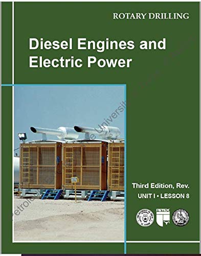 9780886981693: Diesel Engines and Electric Power (Rotary Drilling Series, Unit 1, Lesson 8)