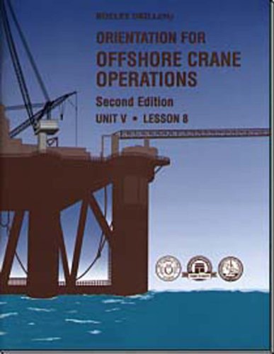 Imagen de archivo de Orientation for Offshore Crane Operations (Rotary Drilling Series, Unit 5, Lesson 8) a la venta por HPB-Red