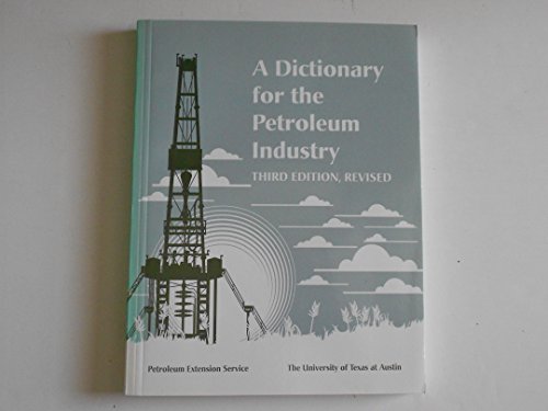 Imagen de archivo de A Dictionary for the Petroleum Industry a la venta por HPB-Red