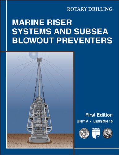 Stock image for Marine Riser Systems and Subsea Blowout Preventers: Unit 5, Lesson 10 (Rotary Drilling Series) for sale by HPB-Red