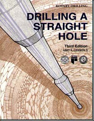 Stock image for Drilling a Straight Hole Unit 2, Lesson 3(Rotary Drilling Series) (Rotary Drilling Series, Unit 2, Lesson 3) for sale by HPB-Red