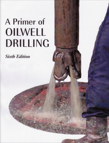 Beispielbild fr A Primer of Oilwell Drilling zum Verkauf von Better World Books