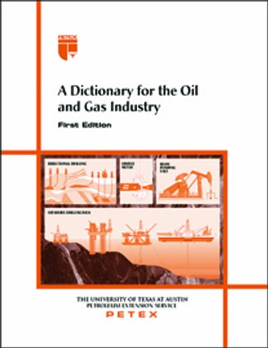 Stock image for A Dictionary For The Oil And Gas Industry for sale by GF Books, Inc.