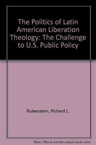 Imagen de archivo de The Politics of Latin American Liberation Theology: The Challenge to U.S. Public Policy a la venta por Muse Book Shop