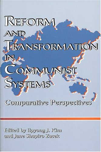 Imagen de archivo de Reform and Transformation in Communist Systems: Comparative Perspectives a la venta por Book House in Dinkytown, IOBA