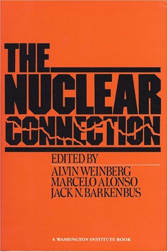 Beispielbild fr Nuclear Connection: A Reassessment of Nuclear Power and Nuclear Proliferation zum Verkauf von HPB-Red