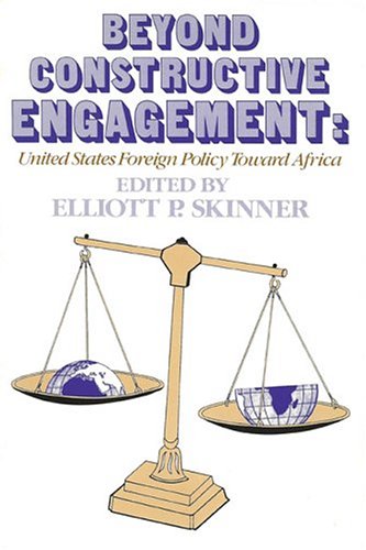 Imagen de archivo de Beyond Constructive Engagement: United States Foreign Policy Toward Africa a la venta por Redux Books
