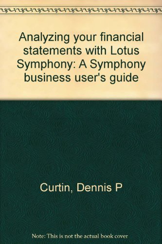 Beispielbild fr Analyzing your financial statements with Lotus Symphony: A Symphony business user's guide zum Verkauf von Newsboy Books