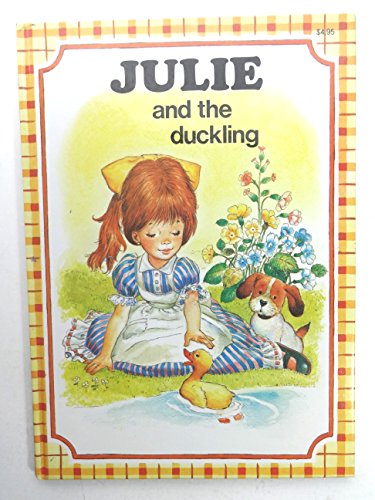 Stock image for Julie and the Duckling for sale by Your Online Bookstore