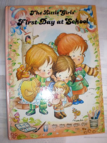 Stock image for THE LITTLE GIRLS' FIRST DAY AT SCHOOL for sale by Wonder Book