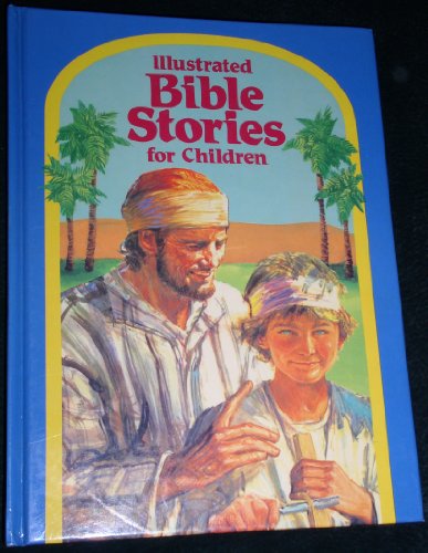 Beispielbild fr Illustrated Bible stories for children zum Verkauf von SecondSale