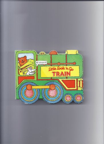 Imagen de archivo de Little Look 'N Go Train (Little Look 'n Go Book) a la venta por Wonder Book