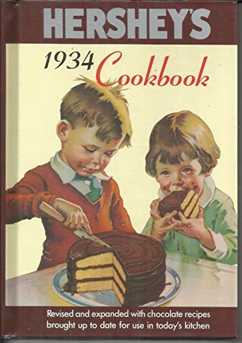 Beispielbild fr Hershey's 1934 Cookbook: Revised and expanded with chocolate recipes brought up to date for use in today's kitchen zum Verkauf von Alf Books