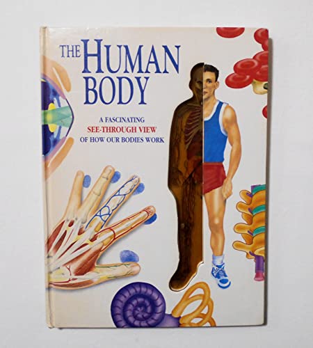 9780887056444: The Human Body Book: A Fascinating See-Through View of How Our Bodies Work