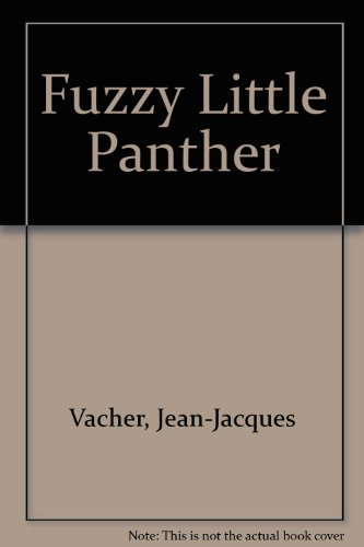 Beispielbild fr Fuzzy Little Panther zum Verkauf von Wonder Book