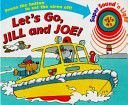 Stock image for Let's Go, Jill and Joe! (Super Sound 'n Light : Press the button to set the siren off!) for sale by Eric James